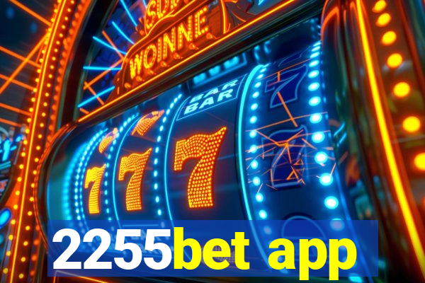 2255bet app